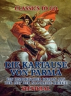 Image for Die Kartause von Parma: Ein historischer Roman aus der Zeit der Napoleon-Kriege