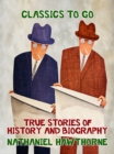 Image for True Stories of History and Biography