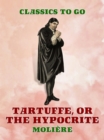 Image for Tartuffe, Or, The Hypocrite