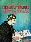 Image for Persian Literature, Volume 2, Comprising The Shah Nameh, The Rubaiyat, The Divan, and The Gulistan