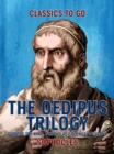 Image for Oedipus Trilogy: Oedipus the King, Oedipus at Colonus, Antigone