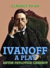 Image for Ivanoff: A Play