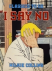 Image for &amp;quote;I Say No&amp;quote;