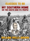 Image for My Southern Home, or the South and Its People