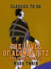 Image for Loves of Alonzo Fitz and Other Stories