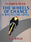 Image for Wheels of Chance: A Bycycling Idyll