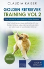 Image for Golden Retriever Training Vol. 2 : Dog Training for your grown-up Golden Retriever