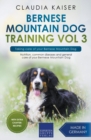 Image for Bernese Mountain Dog Training Vol 3 - Taking care of your Bernese Mountain Dog