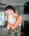 Image for Visible spectrum  : portraits from the world of autism
