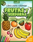 Image for Libro para colorear Frutas y Verduras