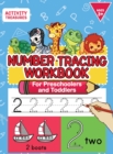 Image for Number Tracing Workbook For Preschoolers And Toddlers : A Fun Number Practice Workbook To Learn The Numbers From 0 To 30 For Preschoolers &amp; Kindergarten Kids! Tracing Exercises For Ages 3-5.