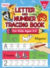 Image for Letter And Number Tracing Book For Kids Ages 3-5 : A Fun Practice Workbook To Learn The Alphabet And Numbers From 0 To 30 For Preschoolers And Kindergarten Kids!