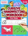 Image for Cursive Handwriting Workbook for Kids : A Fun Practice Workbook To Learn The Cursive Handwriting Of The Alphabet And Numbers From 0 To 9 For Kids!