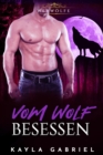 Image for Vom Wolf besessen : Werwolfe