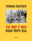 Image for Thomas Hoepker  : the way it was, road trips USA