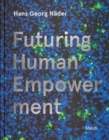 Image for Hans Georg Nèader - futuring human empowerment