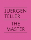 Image for Juergen Teller: The Master V
