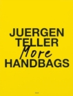 Image for Juergen Teller - more handbags