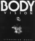 Image for Body Vision : Lithuanian Nudes