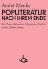 Image for Die Popliteratur nach ihrem Ende. Zur Prosa Meineckes, Schamonis, Krachts in den 2000er Jahren