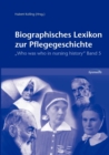 Image for Biographisches Lexikon zur Pflegegeschichte : Who was who in nursing history, Band 5