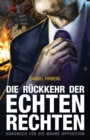 Image for Die Ruckkehr der echten Rechten : Handbuch fur die wahre Opposition