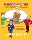 Image for Dealing with Divas and Other Difficult Personalities