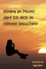 Image for Kirana an Mutti : Darf Ich Dich Im Himmel Besuchen?