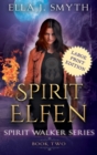 Image for Spirit Elfen : Book Two of the Spirit Walker Series