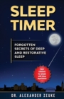 Image for Sleep Timer : Forgotten Secrets of Deep and Restorative Sleep