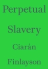 Image for Perpetual Slavery