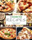 Image for 50 delicious pizza recipes : Dishes for every taste