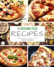 Image for 25 delicious pizza recipes - part 1