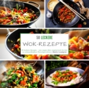 Image for 50 leckere Wok-Rezepte