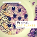 Image for Try it with...oat flakes