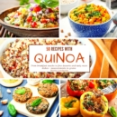Image for 50 recipes with quinoa : From breakfast snacks to fine desserts and tasty main dishes - measurements in grams