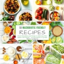 Image for 50 macrobiotic-friendly recipes : From Smoothies and Soups to delicious Rice dishes and Salads - measurements in grams