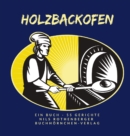 Image for Holzbackofen : Ein Buch - 55 Gerichte