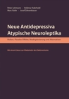 Image for Neue Antidepressiva, atypische Neuroleptika - Risiken, Placebo-Effekte, Niedrigdosierung und Alternativen (Aktualisierte Neuausgabe)