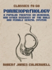 Image for Porneiopathology A Popular Treatise on Venereal and Other Diseases of the Male and Female Genital System