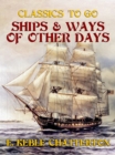 Image for Ships &amp; Ways of Other Days