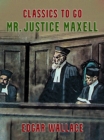 Image for Mr. Justice Maxell