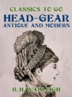 Image for Head-Gear, Antique and Modern