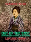Image for &quot;Out of the East&quot;: Reveries and Studies in New Japan