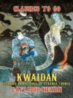 Image for Kwaidan: Stories and Studies of Strange Things
