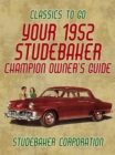 Image for Your 1952 Studebaker Champion Owner&#39;s Guide
