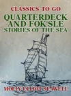 Image for Quarterdeck and Fok&#39;sle, Stories of the Sea