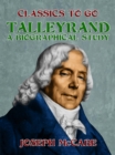 Image for Talleyrand: A Biographical Study