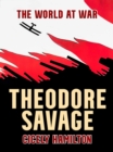 Image for Theodore Savage A Story of the Past or the Future
