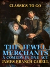 Image for Jewel Merchants: A Comedy in One Act